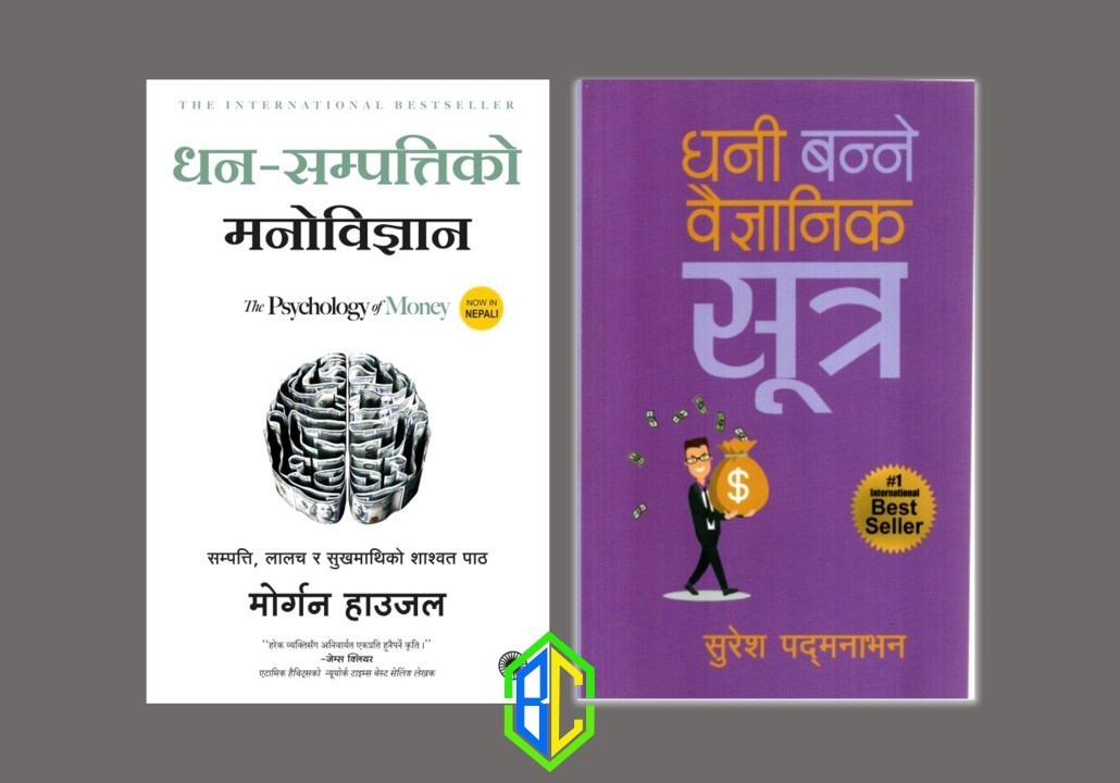 The Psychology of Money By Morgan Housel in Nepali and Dhani Banni Byagyanik Sutra By Suresh Padmanavan