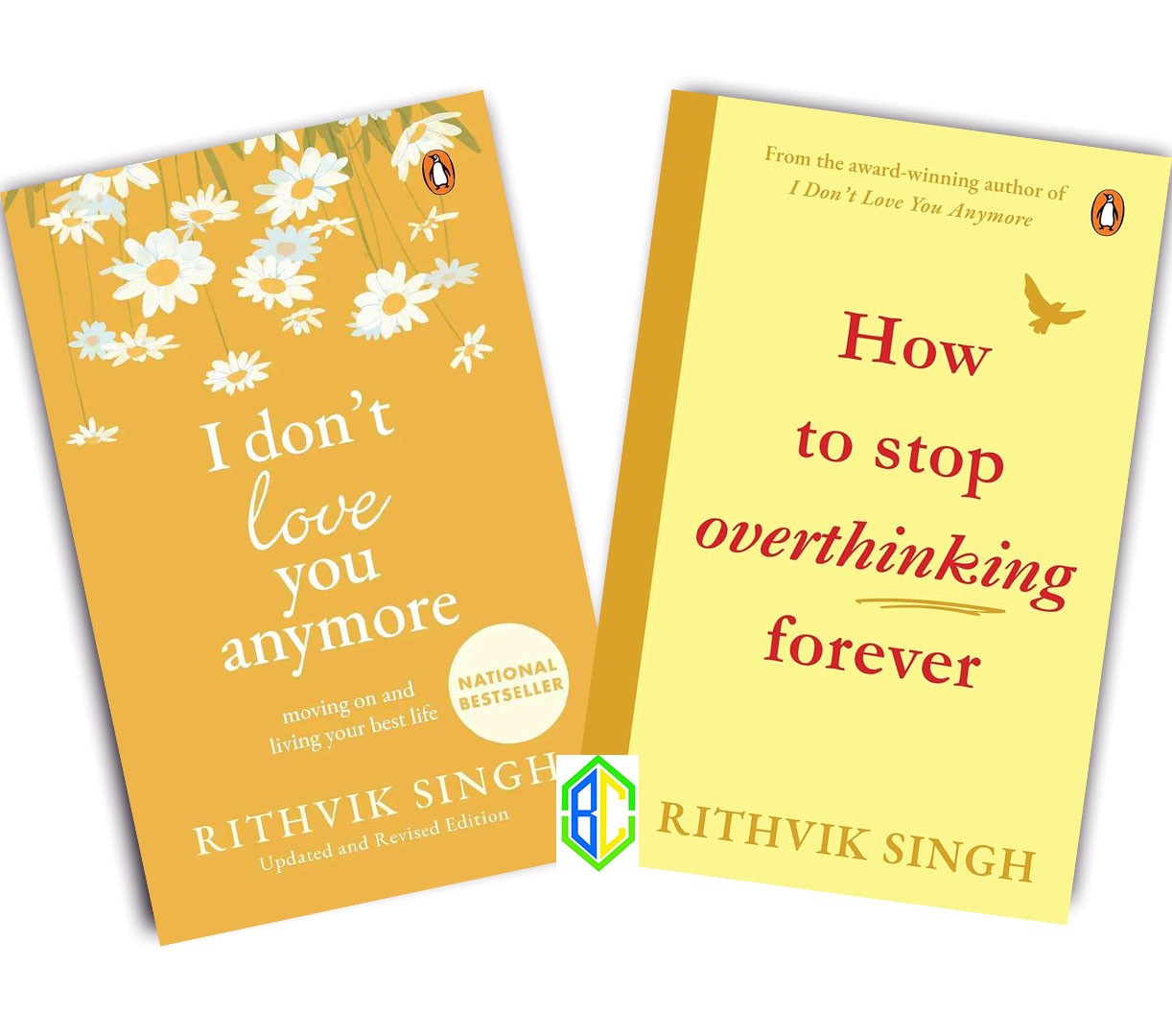 How To Stop Overthinking Forever & I Don't Love You Anymore : Moving On & Living Your Best Life By Rithvik Singh