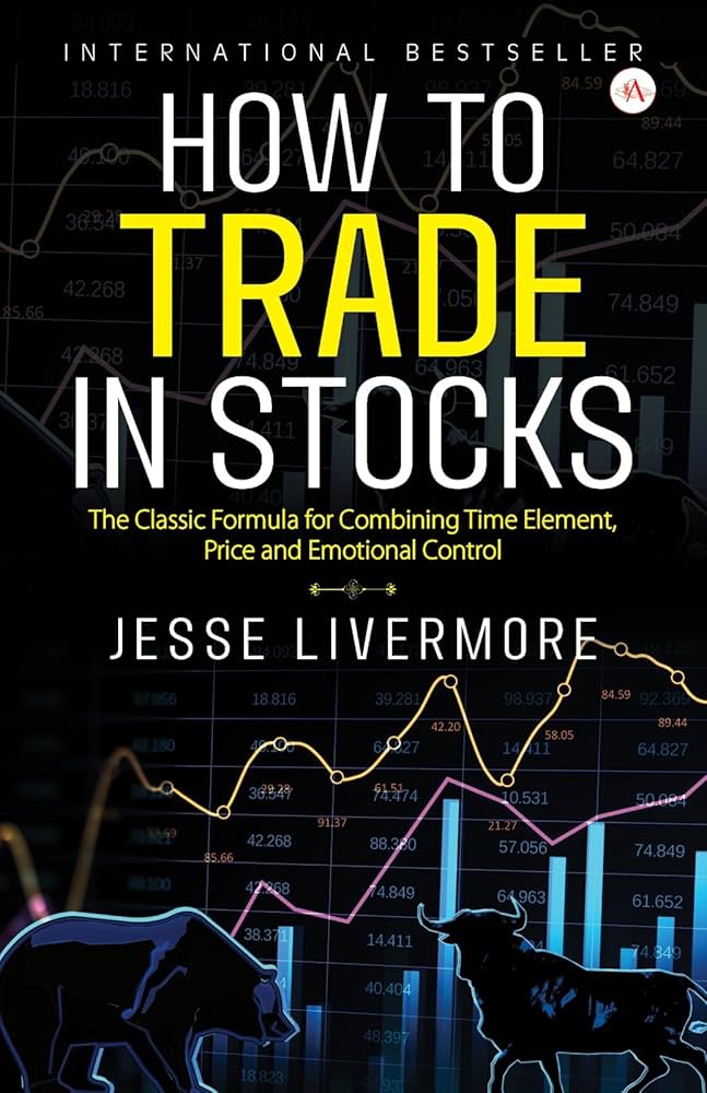How To Trade In Stock By Jesse Livermore