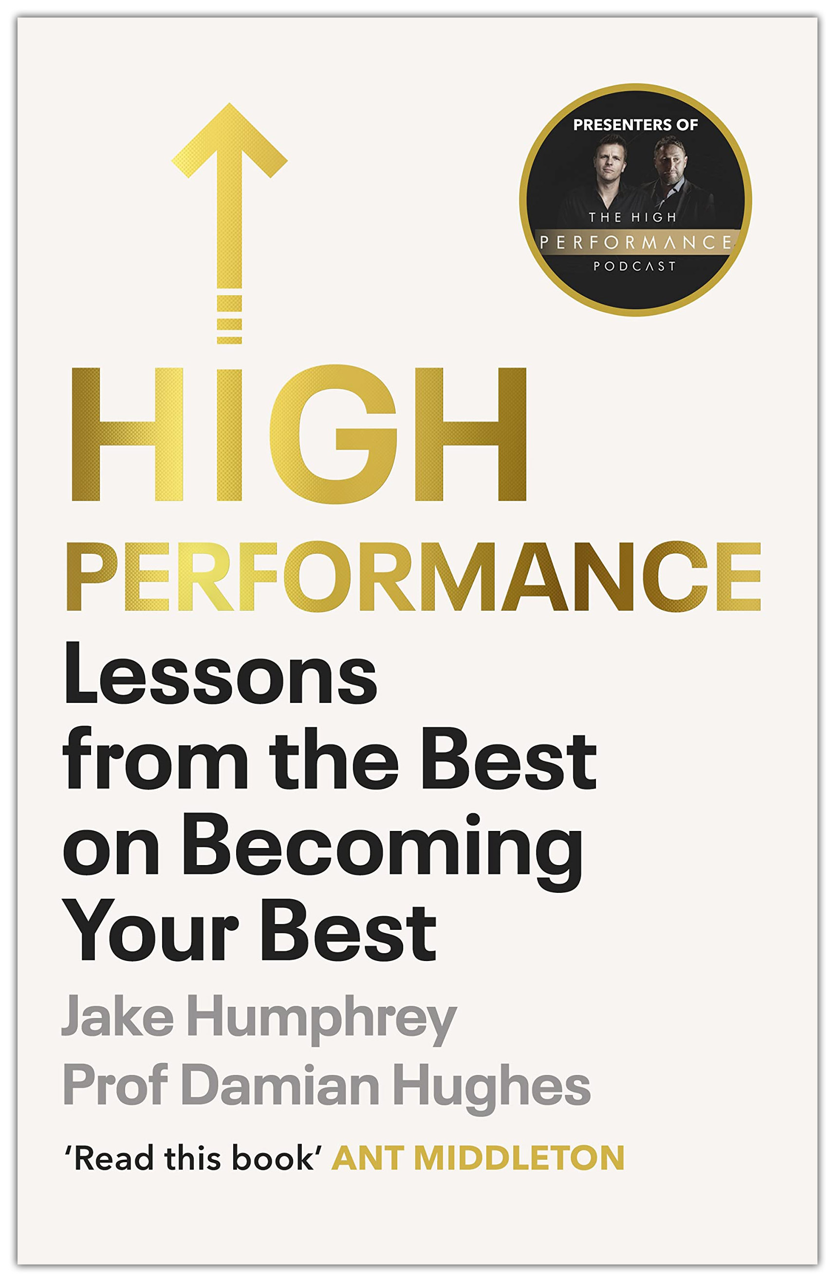 High Performance: Lessons from the Best on Becoming Your Best by Jake Humphrey & Damian Hughes