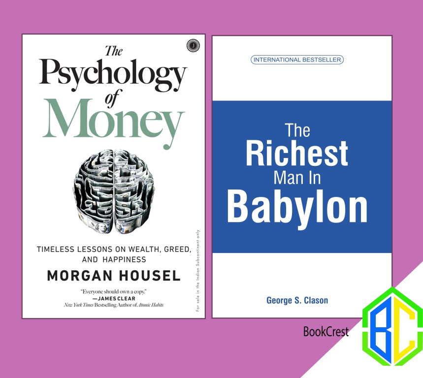 The Psychology of Money by Morgan Housel and The Richest Man In Babylon - By Clason George S.