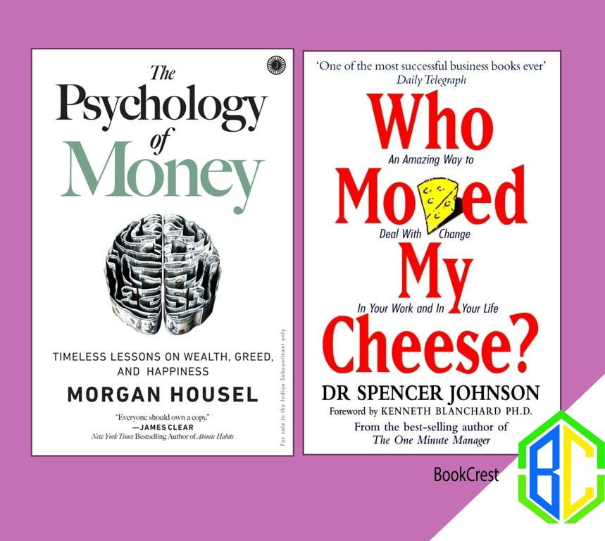 Who Moved My Cheese Board By Dr. Spencer Johnson and The Psychology of Money by Morgan Housel