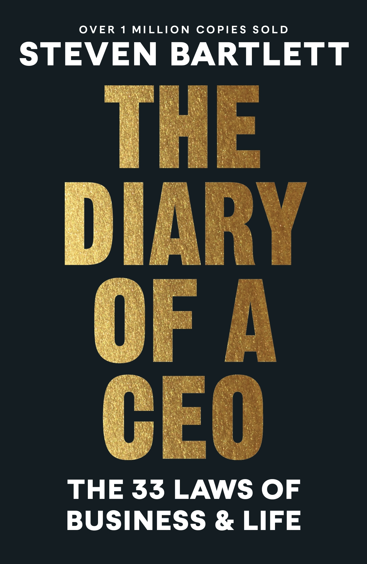 The Diary of a CEO The 33 Laws of Business and Life  Steven Bartlett