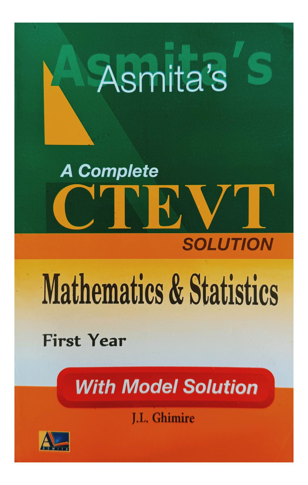 Asmita Mathematics & Statistics HA 1st Year CTEVT Solution Book 2082