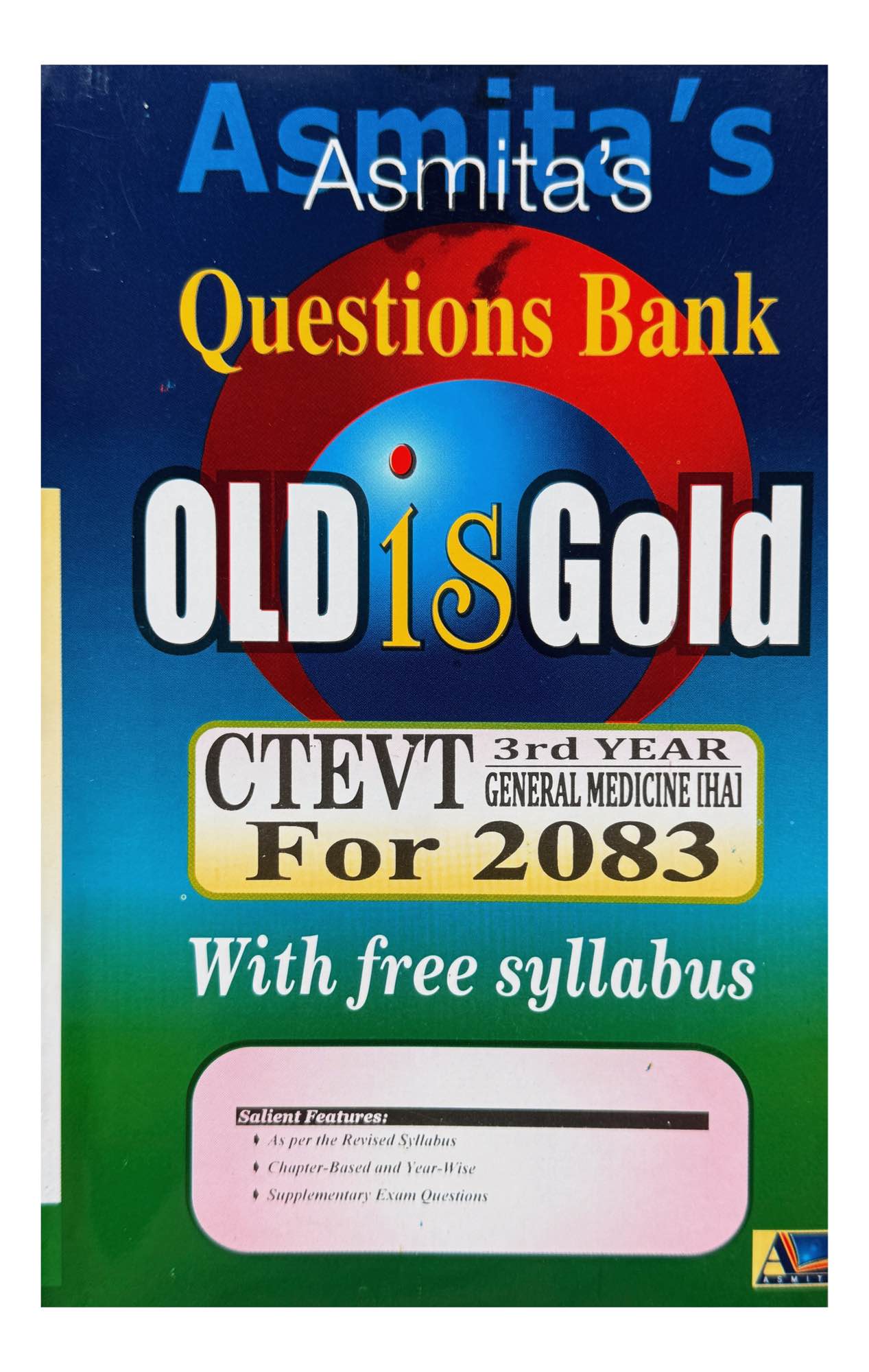 Asmita's Question Bank Old Is Gold HA 3rd Year CTEVT General Medicine 2082