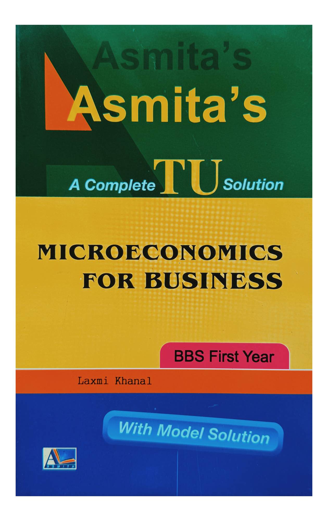Asmita's Microeconomics For Business TU Solution BBS 1st Year English Medium 2082
