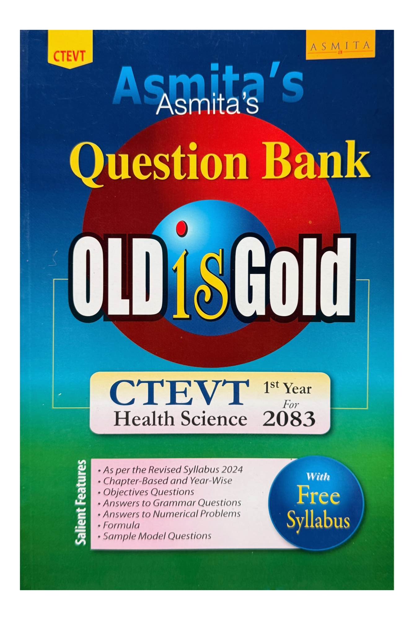 Asmita's CTEVT HA 1st Year Old Is Gold Question Bank 2082/2026