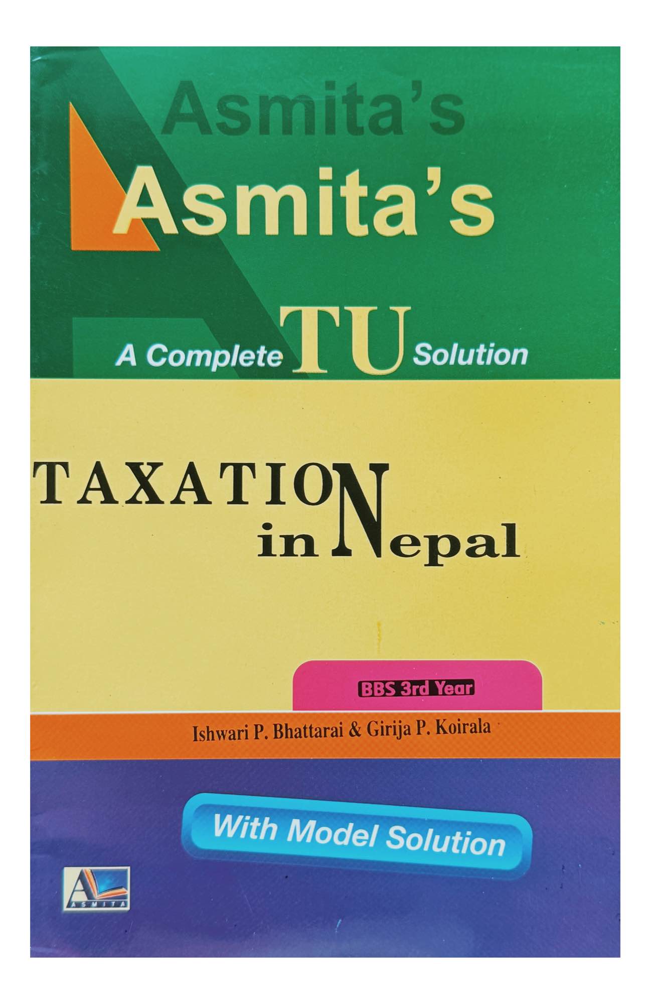 Asmita's BBS 3rd Year Taxation In Nepal Book 2083
