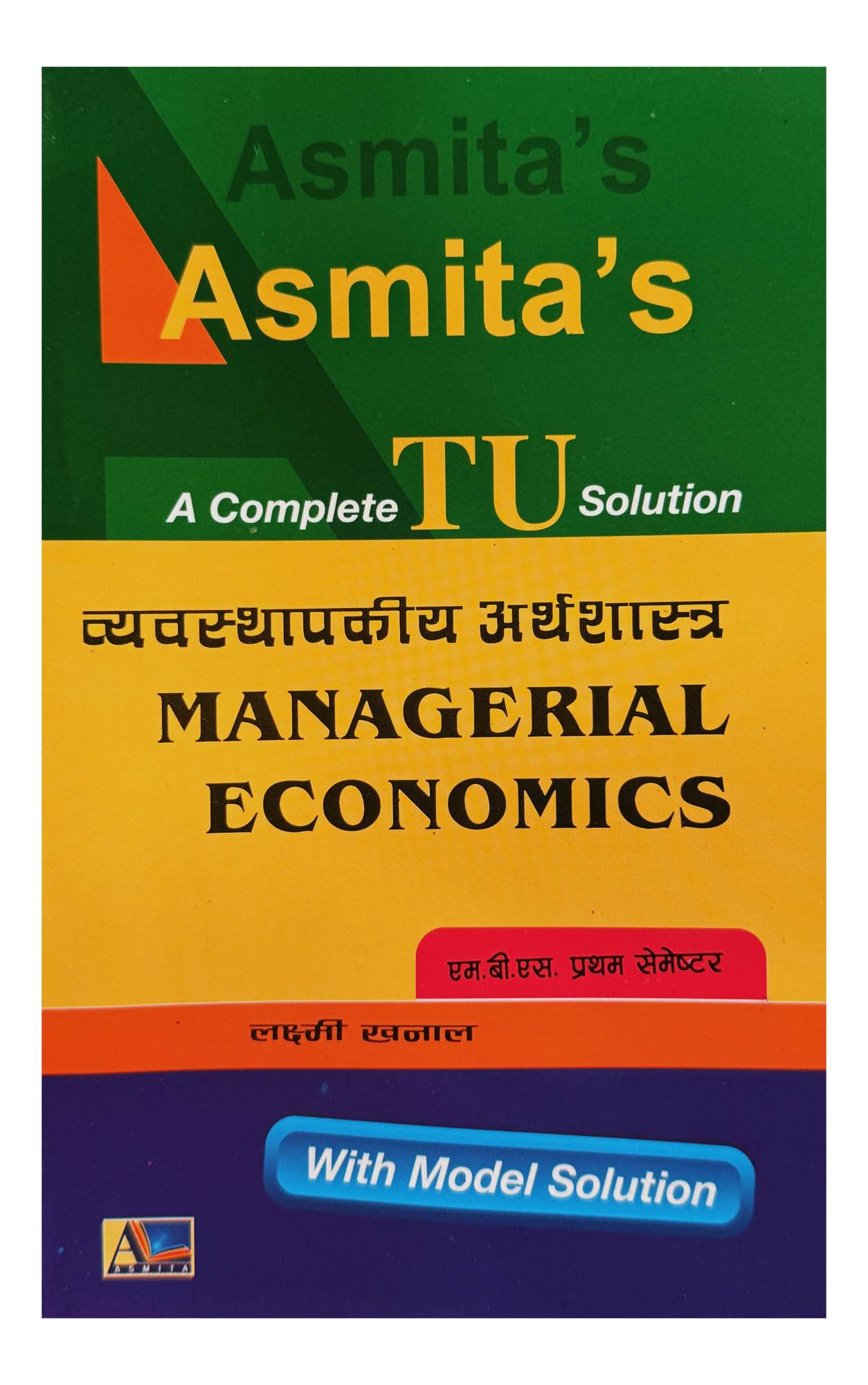 Asmita's Managerial Economics Solution For MBS 1st Semester