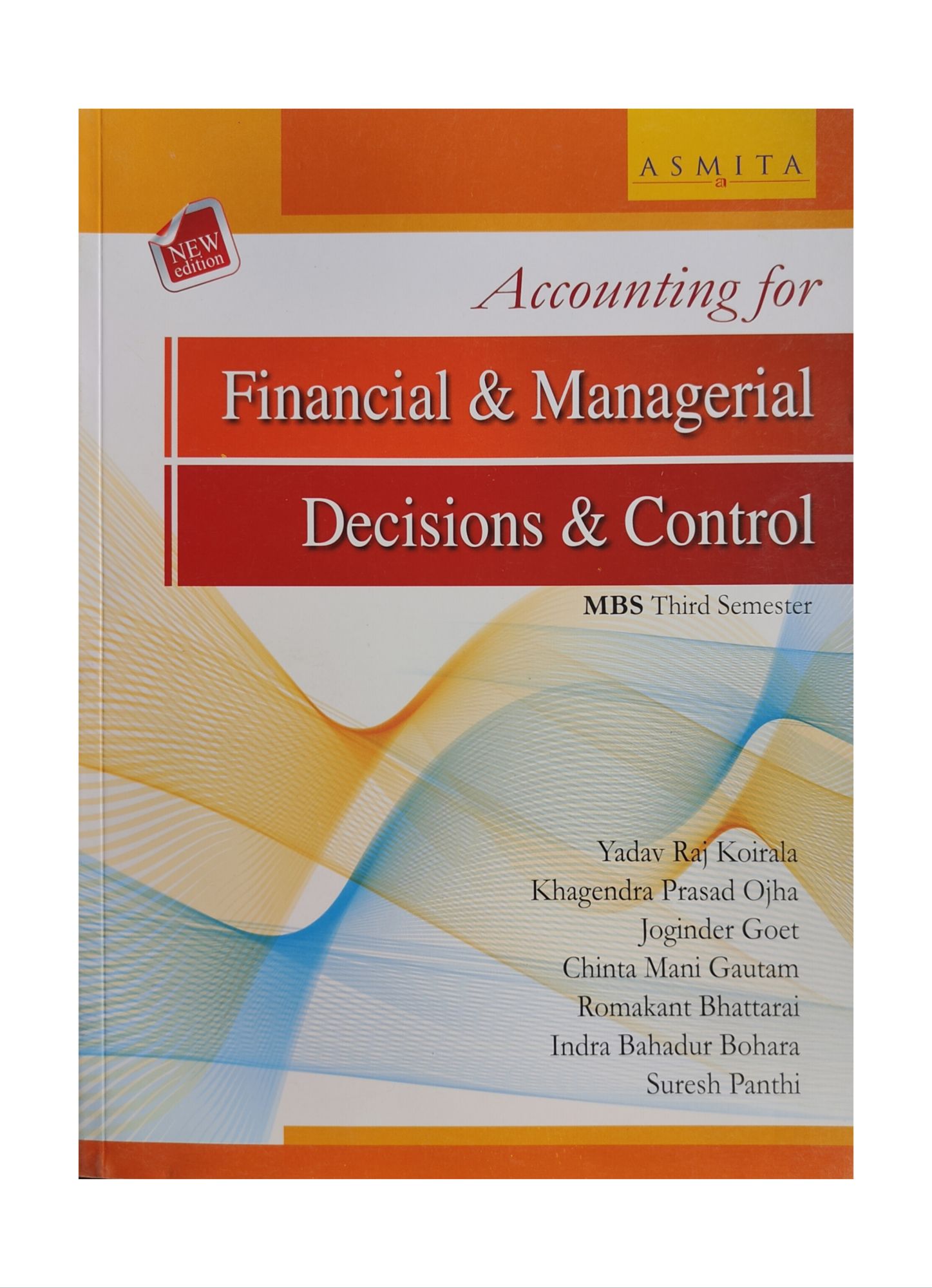 Asmita's Accounting For Financial & Managerial Decisions And Control For MBS 3rd Semester