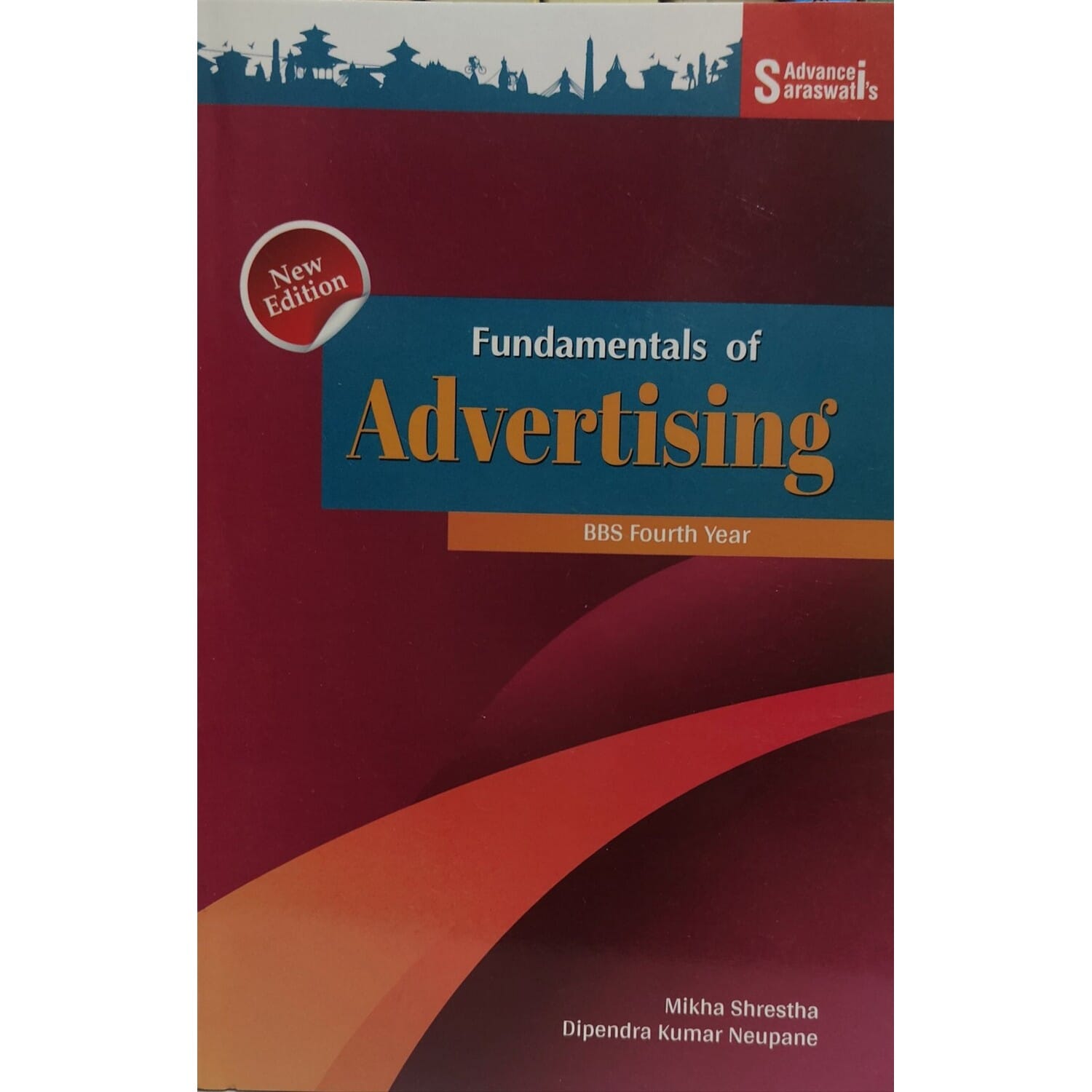 Advance Saraswati's Fundamentals Of Advertisement For BBS 4th Year