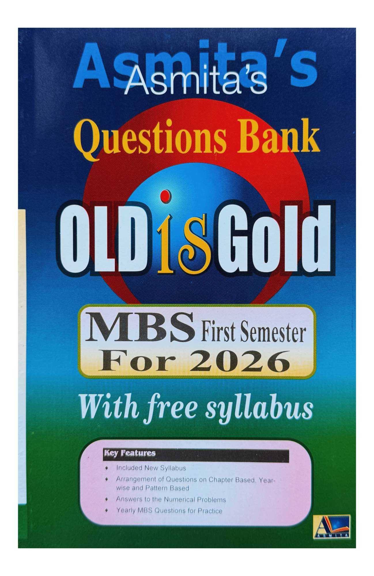 Asmita's Old Is Gold MBS 1st Semester Question Bank
