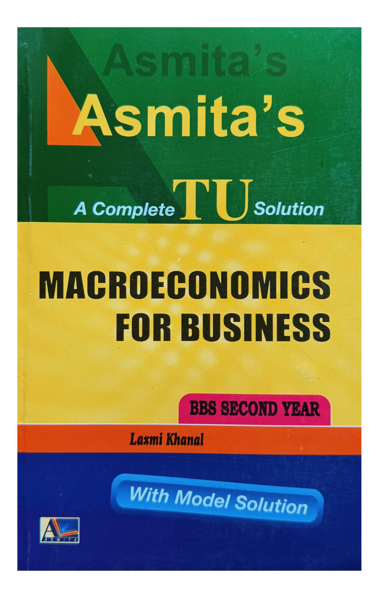 Asmita's Macroeconomics For Business (English Medium) For BBS 2nd Year (2082/2026 Edition)