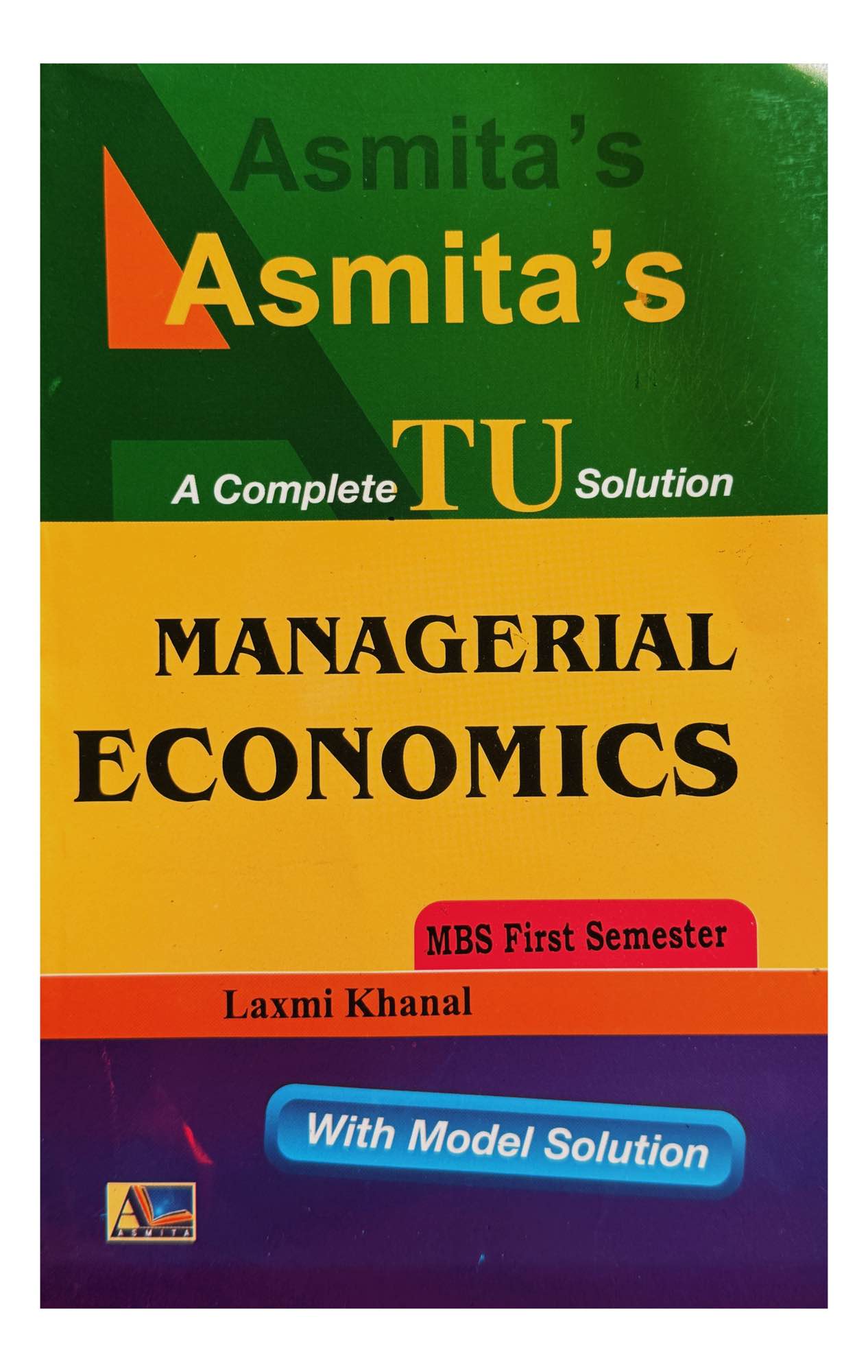 Asmita's Managerial Economics (English Medium) For MBS 1st Semester (2026 Edition)