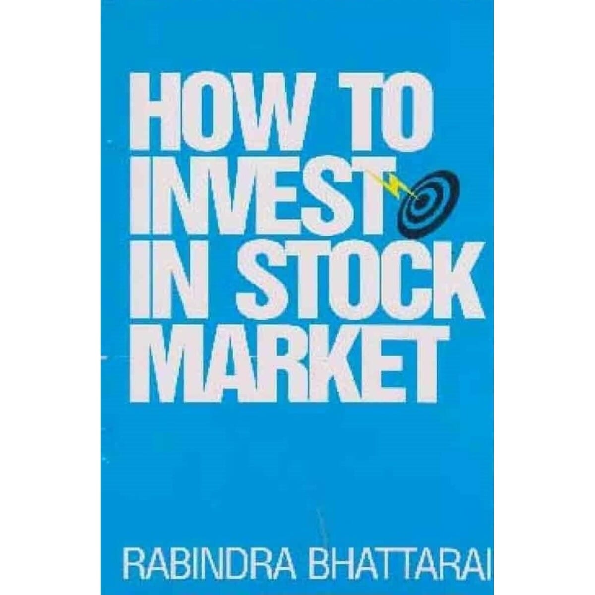 How To Invest In Stock Market By Rabindra Bhattarai (Paperback)