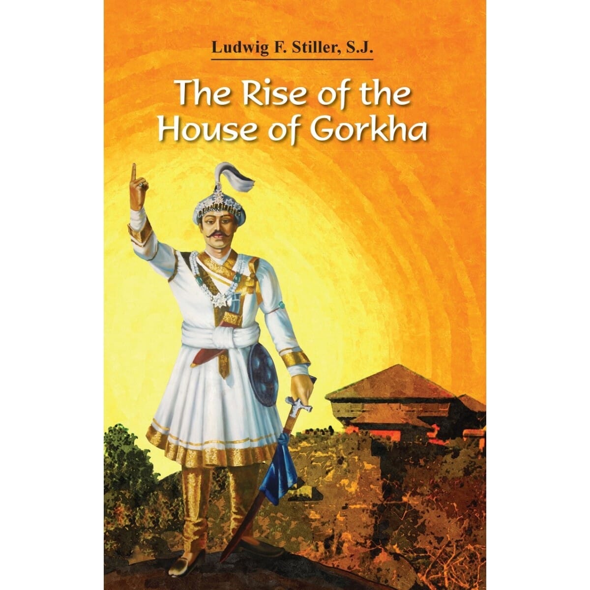 The Rise Of The House Of Gorkha By Ludwig F. Stiller (Paperback)