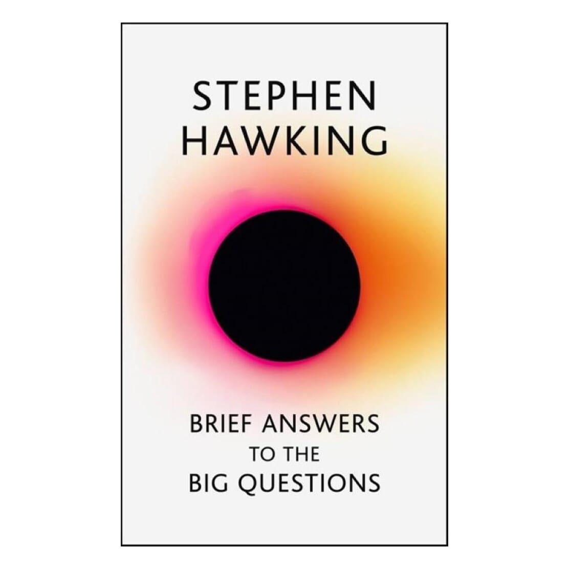 Brief Answers To The Big Questions By Stephen Hawking (Paperback)