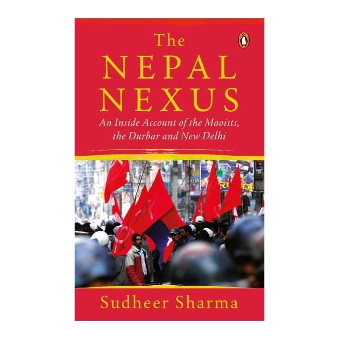 The Nepal Nexus By Sudheer Sharma (Paperback)