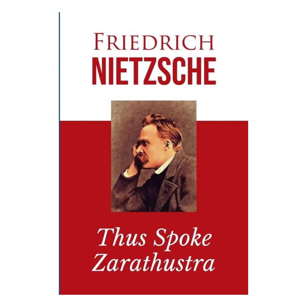 Thus Spoke Zarathustra By Friedrich Nietzsche (Paperback)