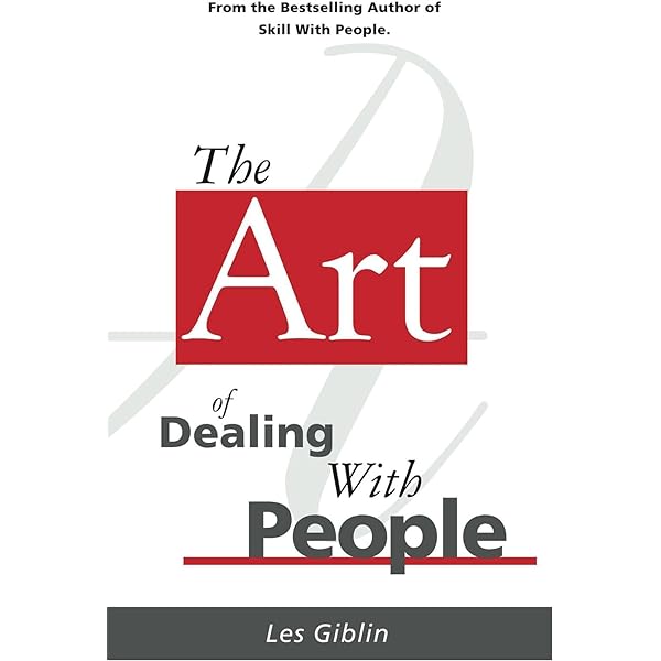The Art Of Dealing With People By Les Giblin (Paperback)