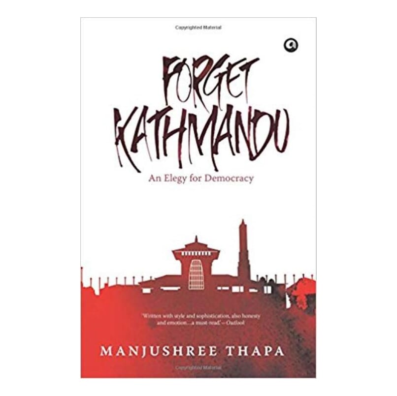 Forget Kathmandu By Manjushree Thapa (Paperback)