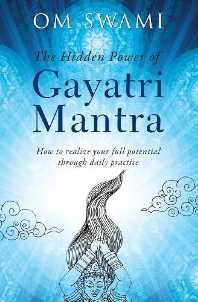 The Hidden Power Of Gayatri Mantra By Om Swami (Paperback)
