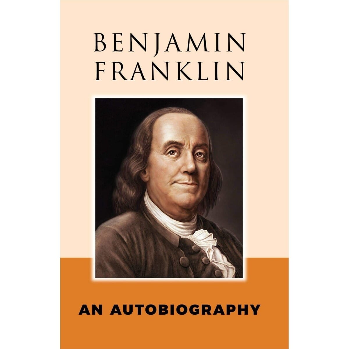 The Autobiography Of Benjamin Franklin (Paperback)