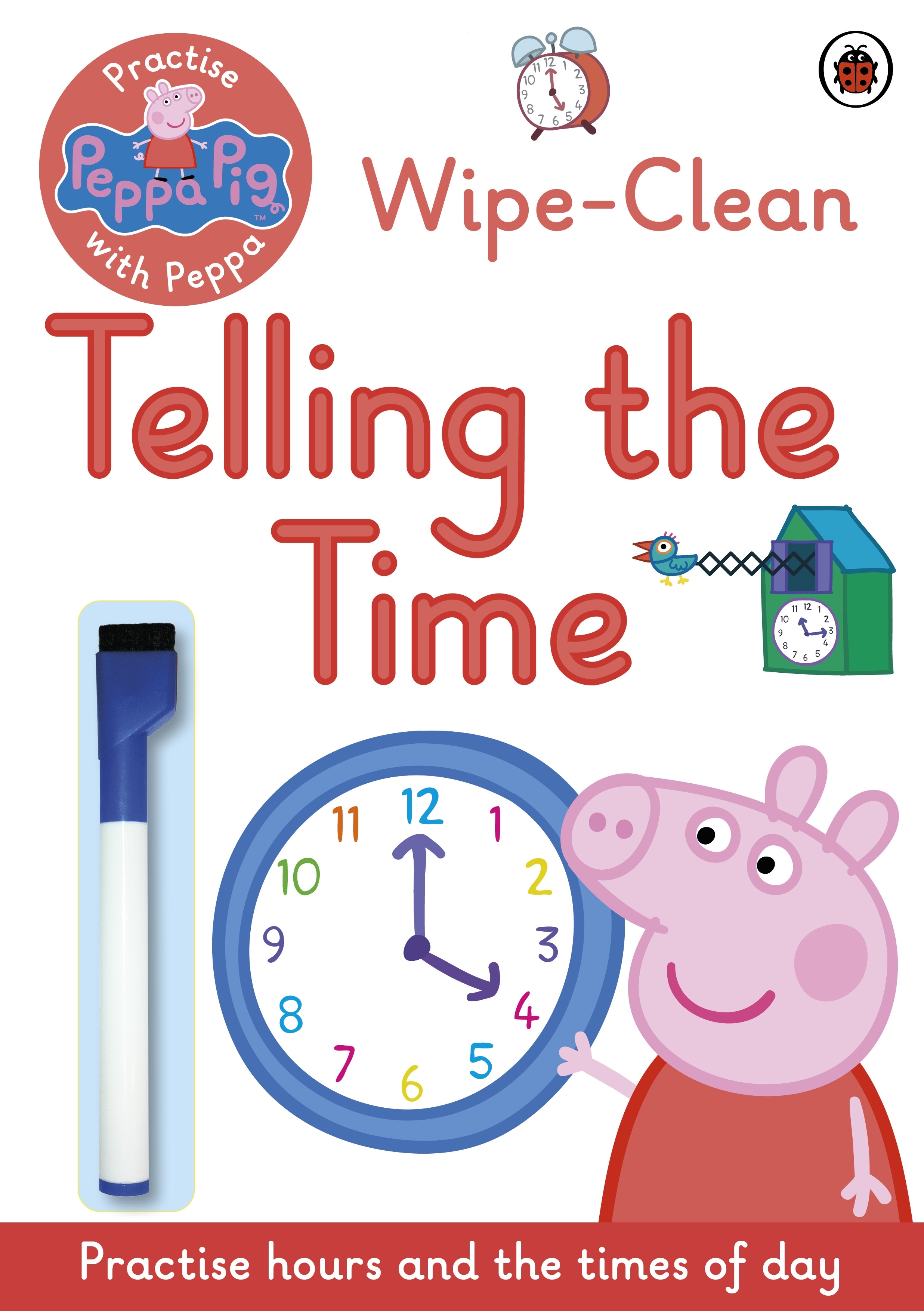 Peppa Pig: Practise With Peppa – Wipe-Clean Telling The Time (Paperback)
