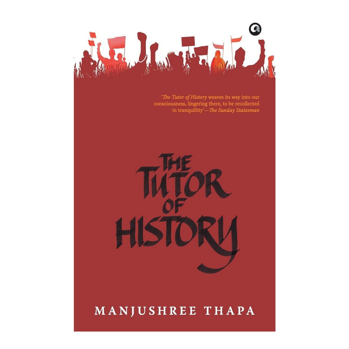 The Tutor Of History By Manjushree Thapa (Paperback)