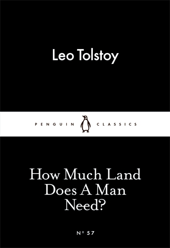 How Much Land Does A Man Need? By Leo Tolstoy (Paperback)