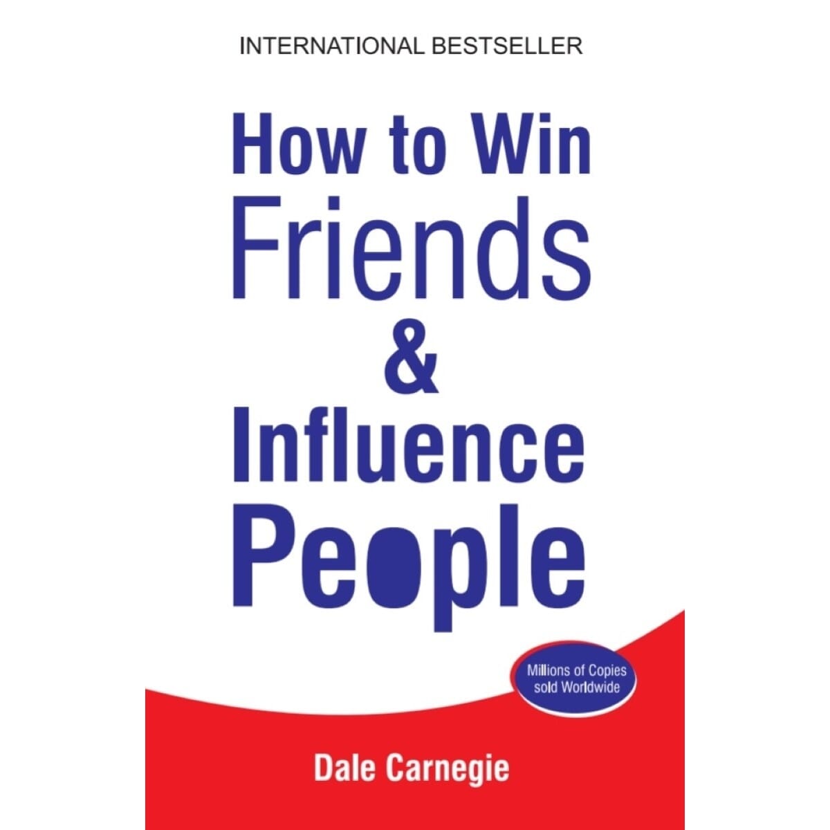 How To Win Friends And Influence People By Dale Carnegie (Paperback)