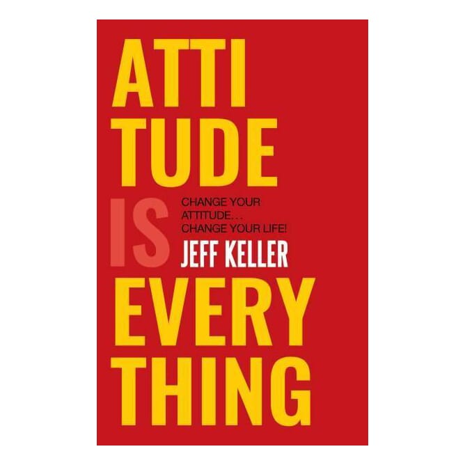 Attitude Is Everything By Jeff Keller (Paperback)