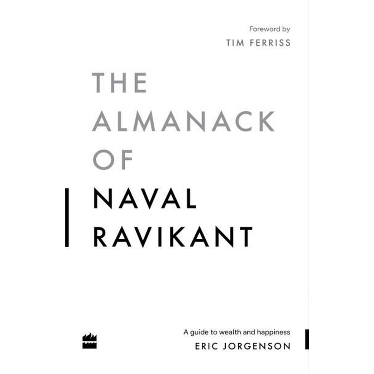 The Almanack Of Naval Ravikant By Eric Jorgenson (Paperback)