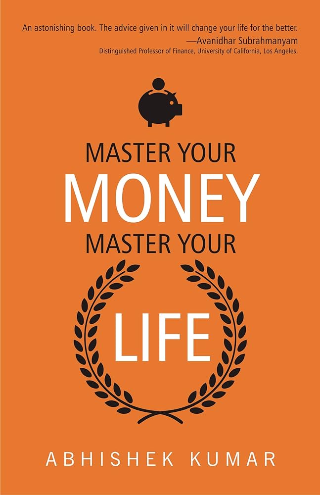 Master Your Money Master Your Life By Abhishek Kumar (Paperback)