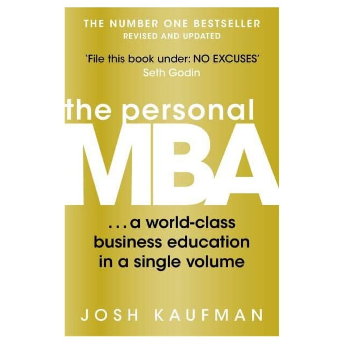 The Personal MBA: World-Class Business Education By Josh Kaufman (Paperback)