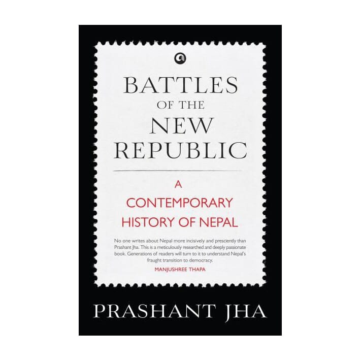 Battles Of The New Republic By Prashant Jha (Paperback)