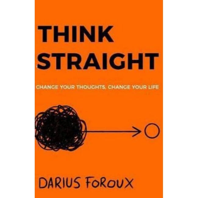 Think Straight By Darius Foroux (Paperback)