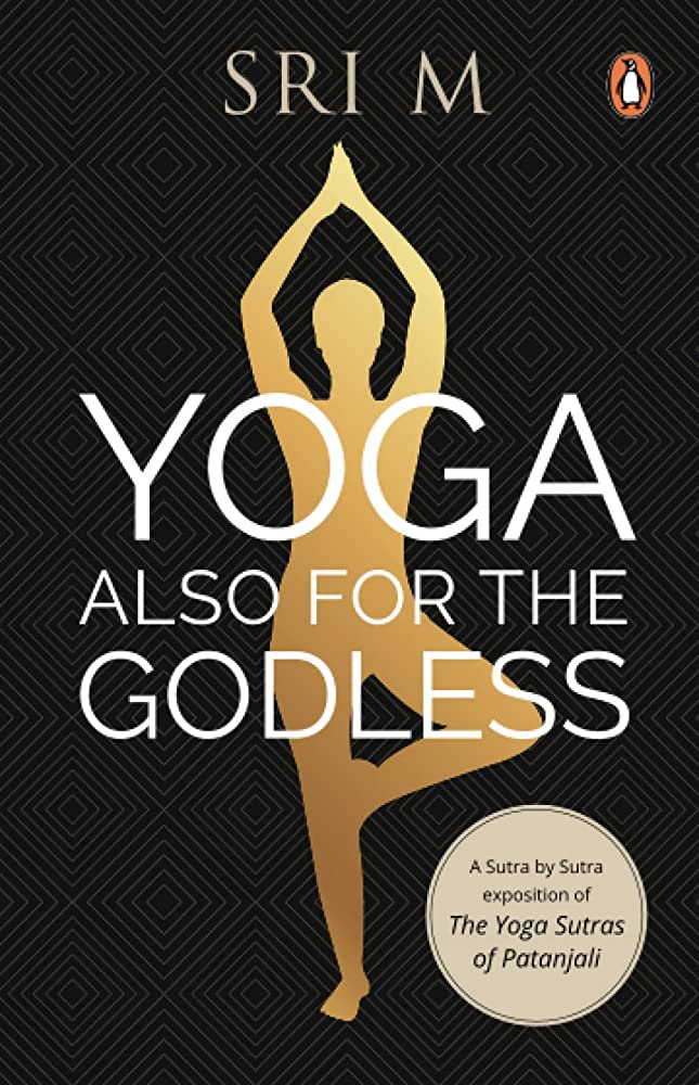 Yoga Also For The Godless By Sri M (Paperback)
