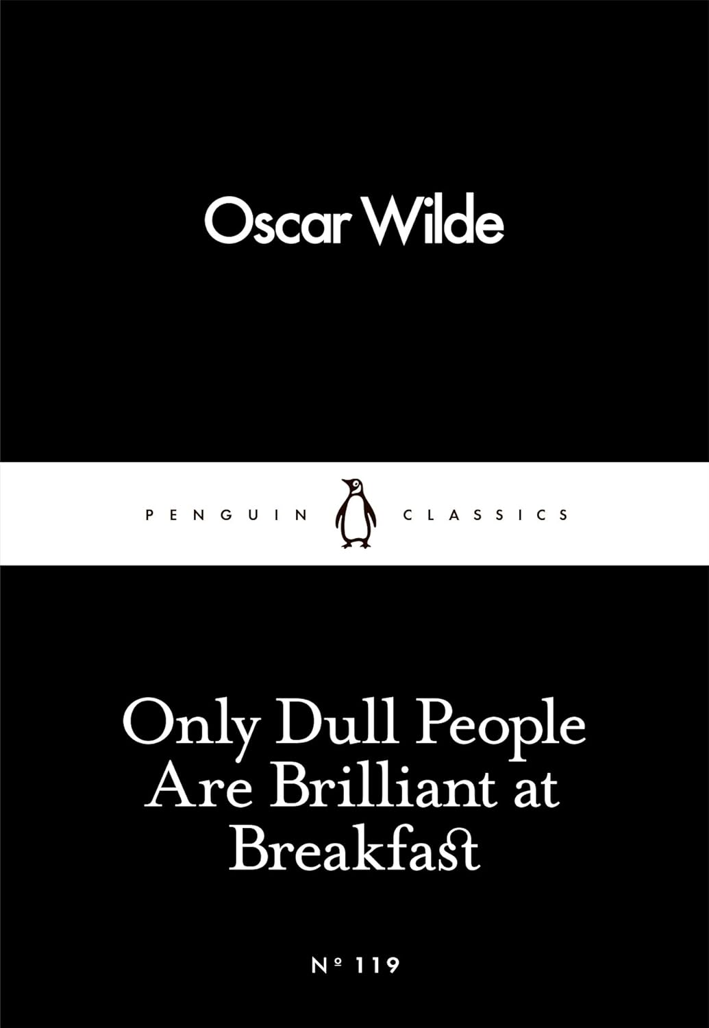 Only Dull People Are Brilliant At Breakfast By Oscar Wilde (Paperback)