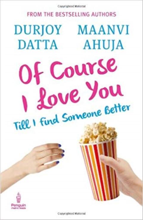Of Course I Love You By Durjoy Datta & Maanvi Ahuja (Paperback)