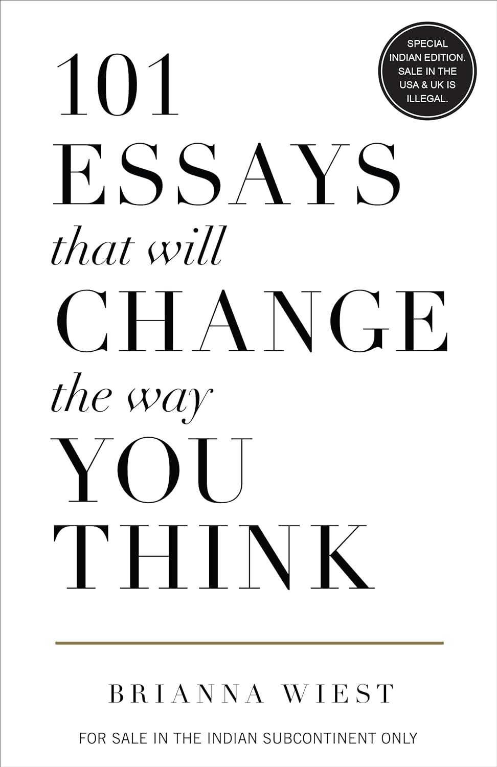 101 Essays That Will Change The Way You Think By Brianna Wiest (Paperback)
