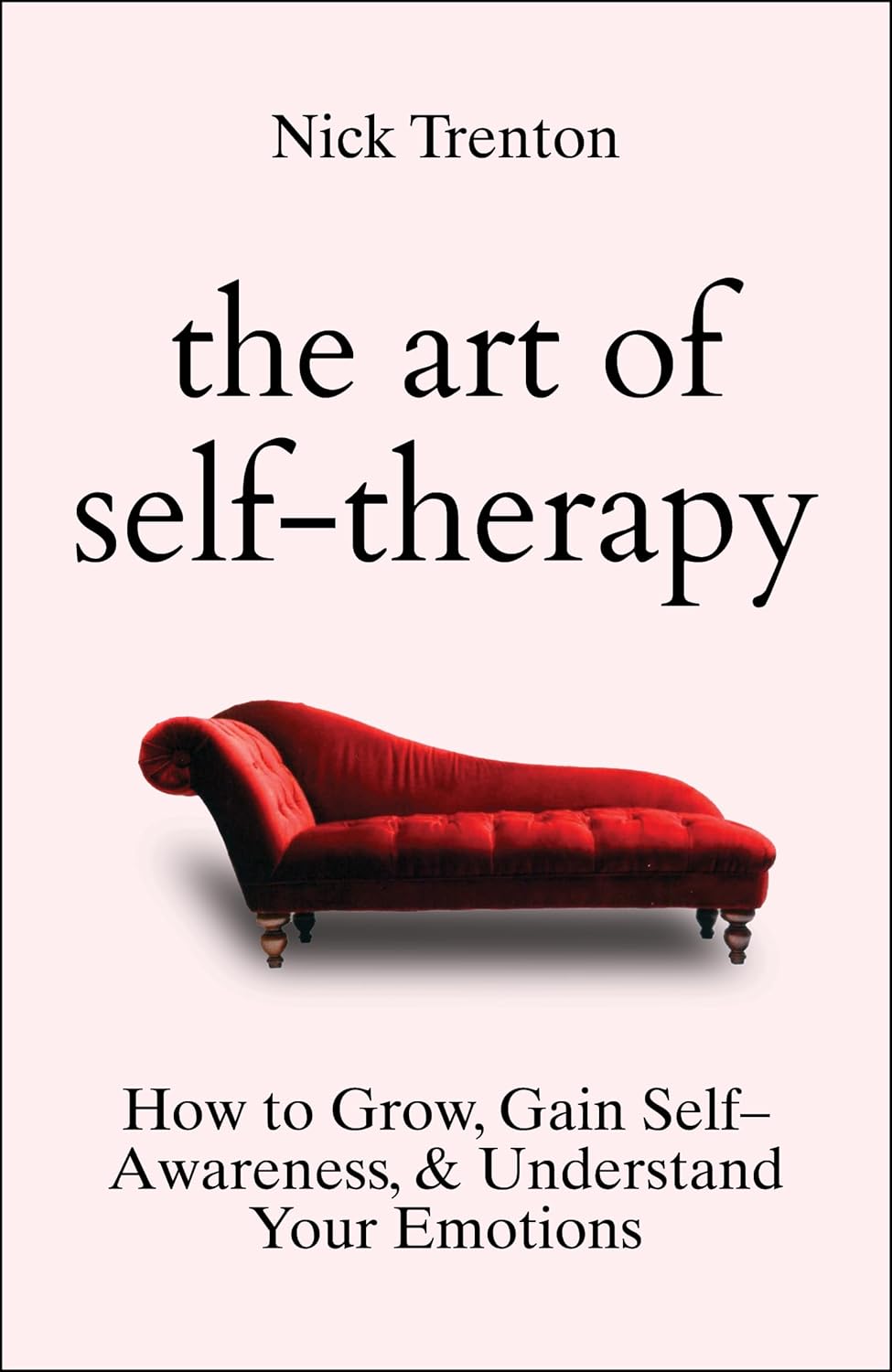 The Art Of Self-Therapy By Nick Trenton (Paperback)