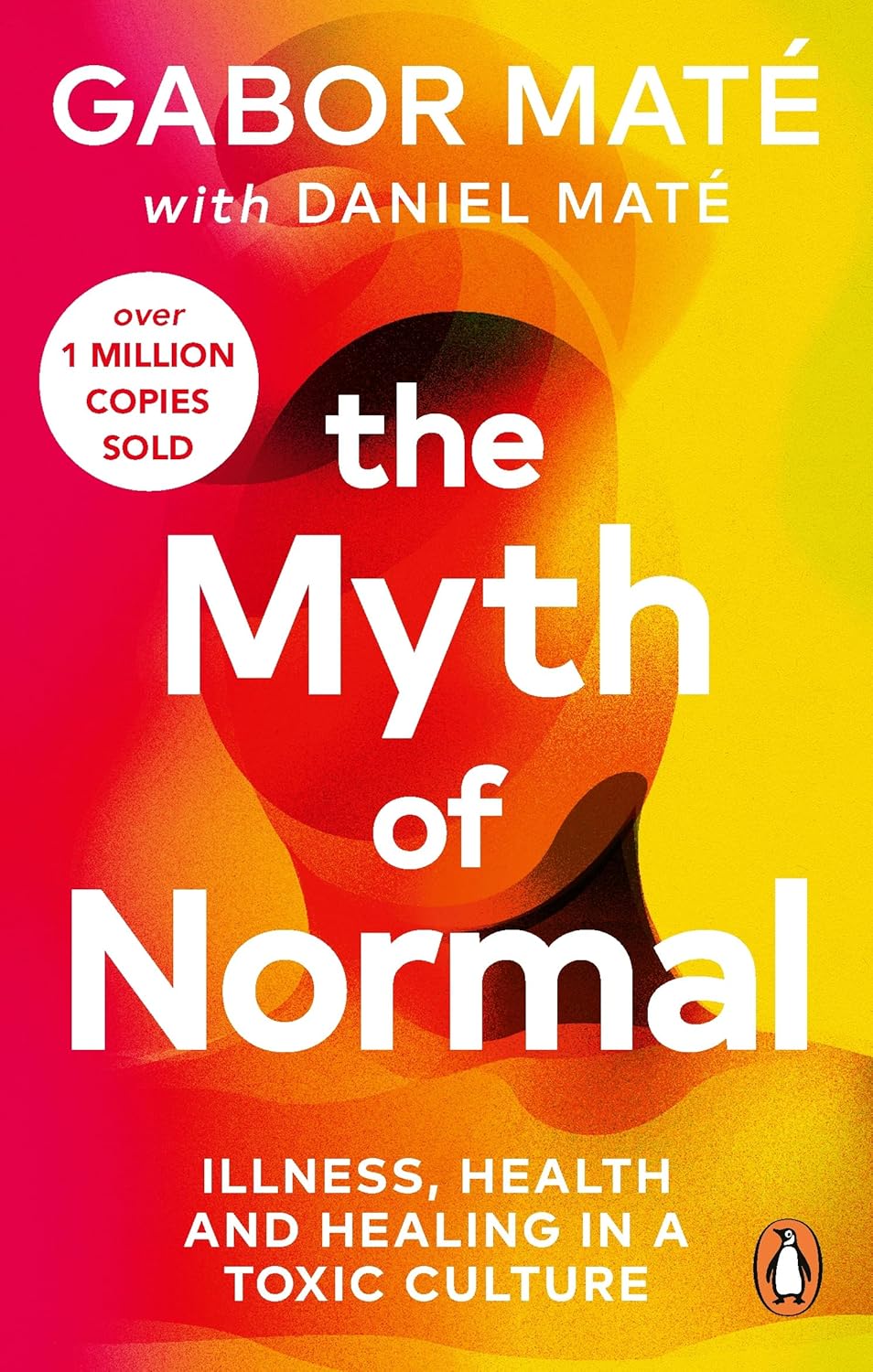The Myth Of Normal By Gabor Maté & Daniel Maté (Paperback)