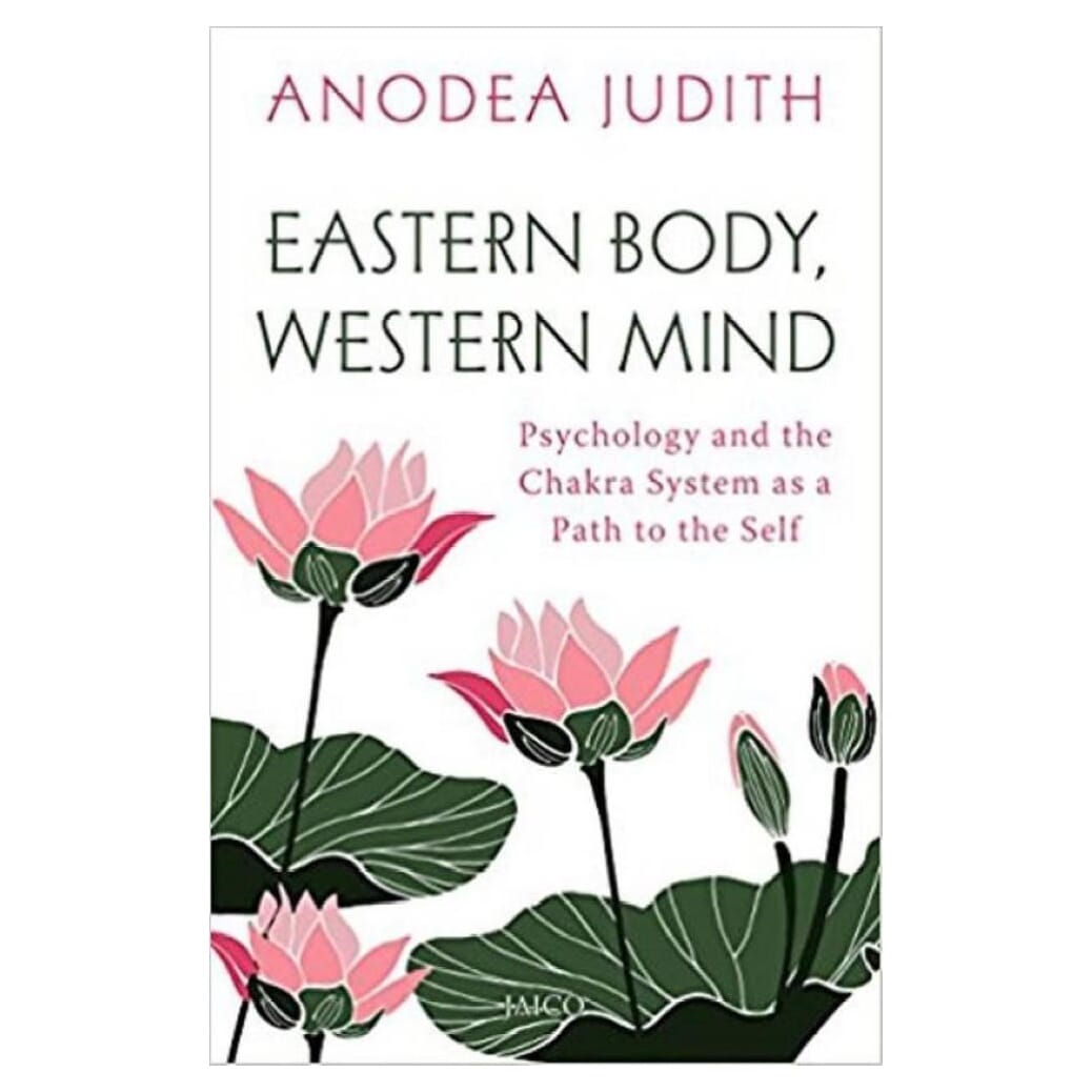 Eastern Body, Western Mind By Anodea Judith (Paperback)