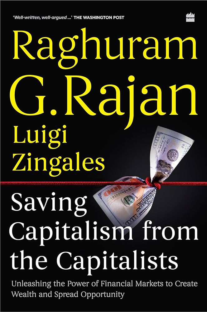 Saving Capitalism From The Capitalists By Raghuram G. Rajan & Luigi Zingales (Paperback)