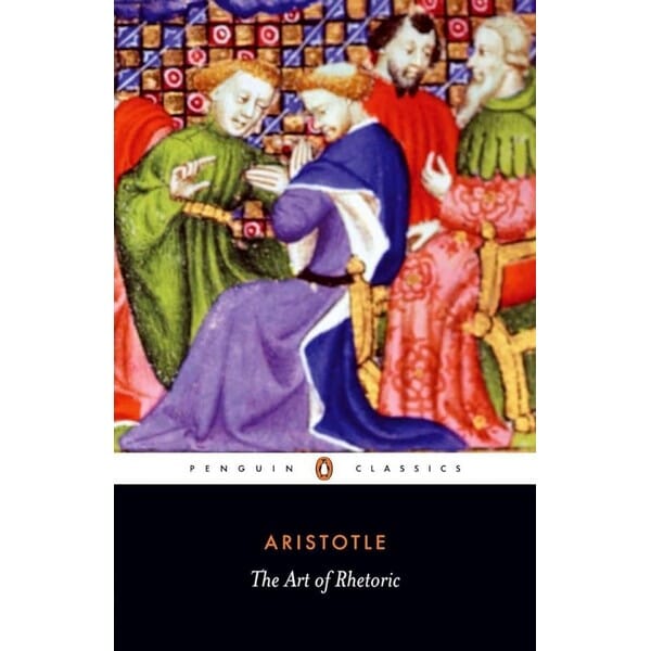 The Art Of Rhetoric By Aristotle (Penguin Classics, Paperback) 