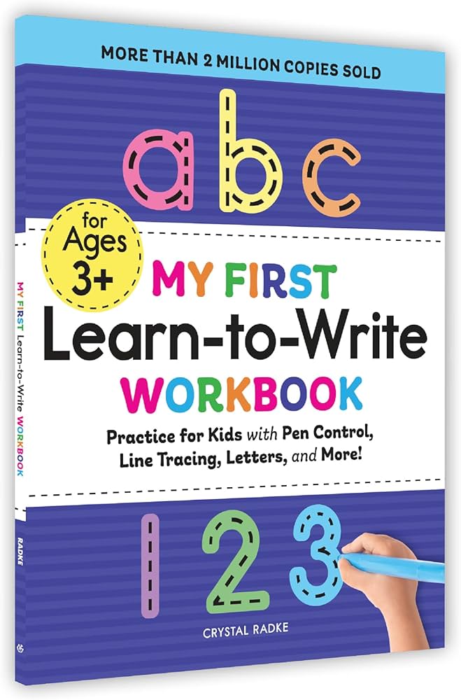 My First Learn-To-Write Workbook : Practice For Kids With Pen Control, Line Tracing, Letters, And More By Crystal Radke (Paperback) 