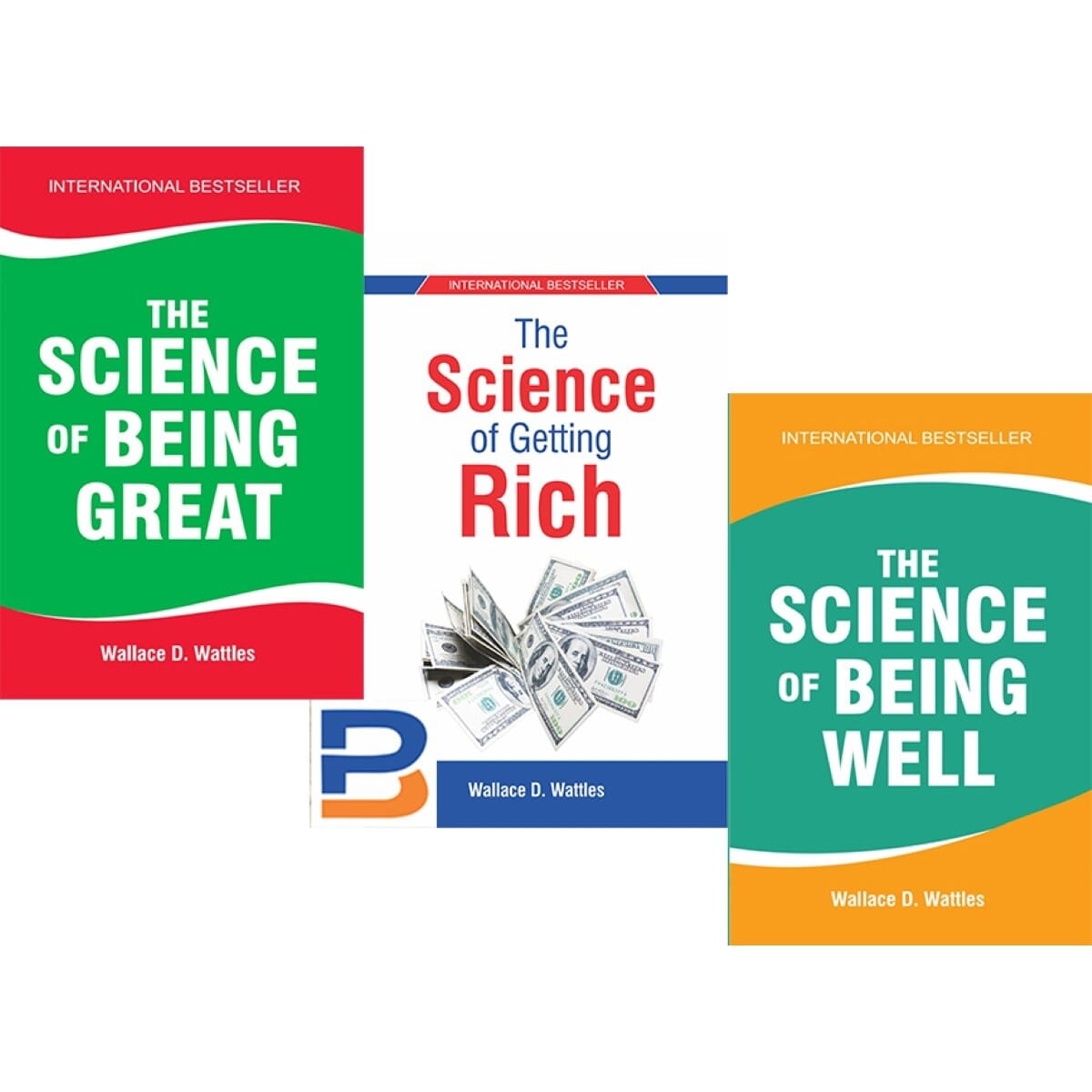 The Science Of Getting Rich/The Science Of Being Well/The Science Of Being Great By Wallace D. Wattles (Paperback)