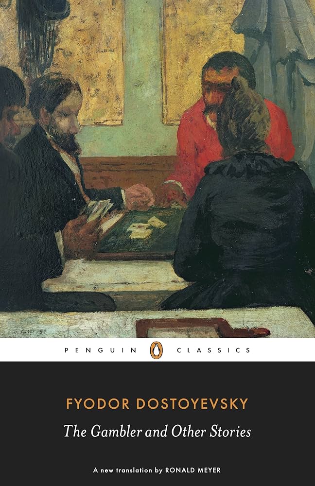 The Gambler And Other Stories (Penguin Classics) By Fyodor Dostoyevsky (Author) Ronald Meyer (Translator, Paperback)