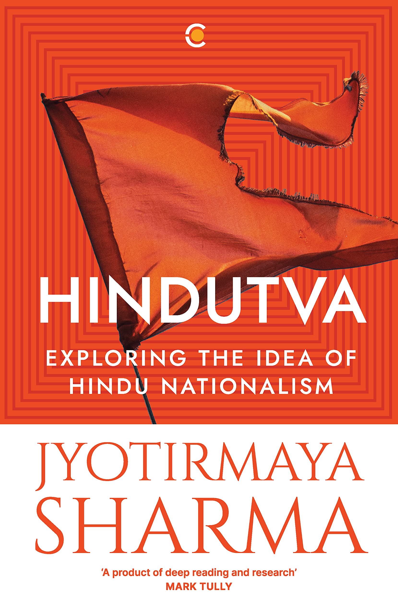 Hindutva : Exploring the Idea of Hindu Nationalism By Jyotirmaya Sharma (Paperback) 